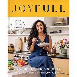 JOYFULL: Cook Effortlessly, Eat Freely, Live Radiantly