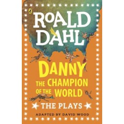 Danny the Champion of the World: The Plays (Dahl Plays for Children)