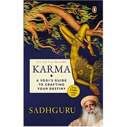 Karma: A Yogis Guide To Crafting Your Destiny