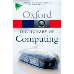 OXFORD DICT OF COMPUTING 6ED