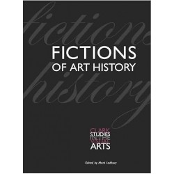 Fictions Of Art History (Clark Studies In The Visual Arts)