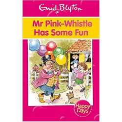 Happy Days!: Mr Pink-Whistle Has Some Fun