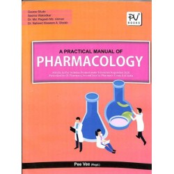 A Practical Manual Of Pharmacology (Diploma Pharmacy) 2nd Year
