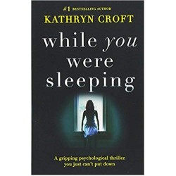 While You Were Sleeping: A Gripping Psychological Thriller You Just Can't Put Down