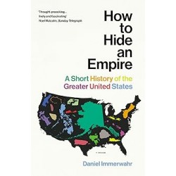 How to Hide an Empire: A Short History of the Greater United States