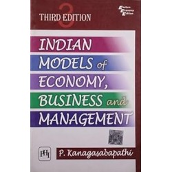 INDIAN MODELS OF ECONOMY, BUSINESS & MANAGEMNT,3/E