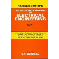 Parker Smiths 500 Solutions of Problems in Electrical Engineering Part 1