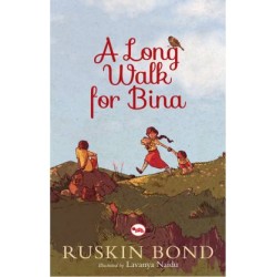 A LONG WALK FOR BINA [PB]