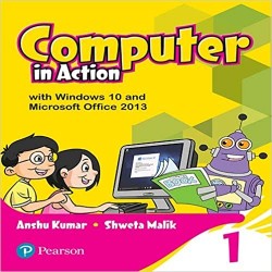 Computer In Action 1 : With Windows 10 And Microsoft Office 2013