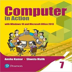 Computer In Action 7 : With Windows 10 And Microsoft Office 2013