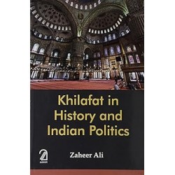 Khilafat In History And Indian Politics