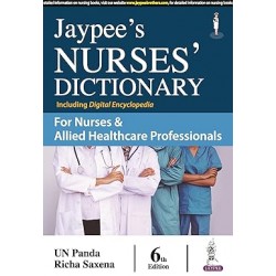 Jaypees Nurses Dictionary For Nurses & Allied Healthcare Professionals