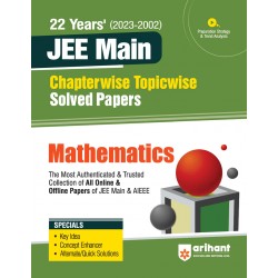 22 Years (2023-2002) JEE Main Chapterwise Topicwise Solved Papers - Mathematics