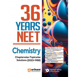 36 Years' NEET Chemistry Chapterwise - Topicwise Solved Papers (2023-1988)