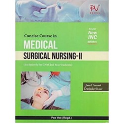Concise Course In Medical Surgical Nursing 2 (GNM 2nd Year) : Multi-Color Edition (2023)