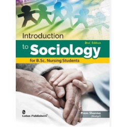 Introduction To Sociology (For B.Sc. Nursing Students)