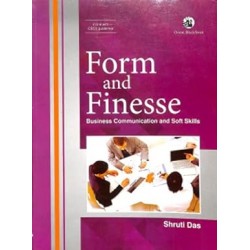 Form And Finesse : Business Communication And Soft Skills