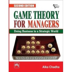 GAME THEORY FOR MANAGERS: DOING BUSINESS,2/ED