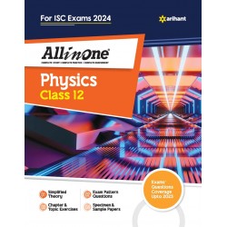 All In One Class 12th Physics for ISC Exam 2024
