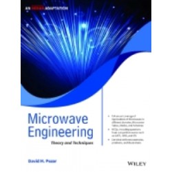 Microwave Engineering : Theory And Techniques (An Indian Adaptation)