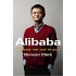 Alibaba: The House that Jack Ma Built