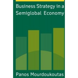 BUSINESS STRATEGY IN A SEMIGLOBAL ECONOMY  