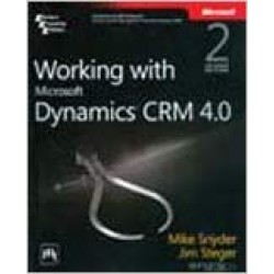 WORKING WITH MS DYNAMICS CRM 4.0